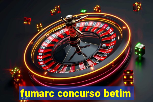 fumarc concurso betim